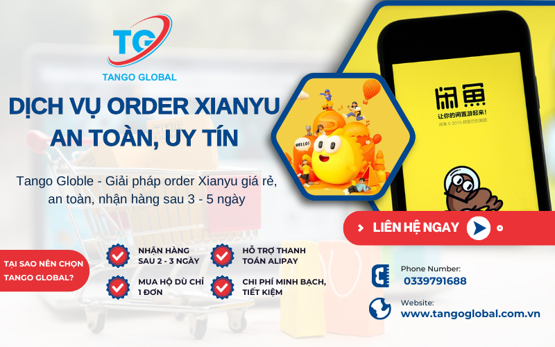 Dịch vụ mua hộ hàng Xianyu giá rẻ, uy tín tại Tango Global