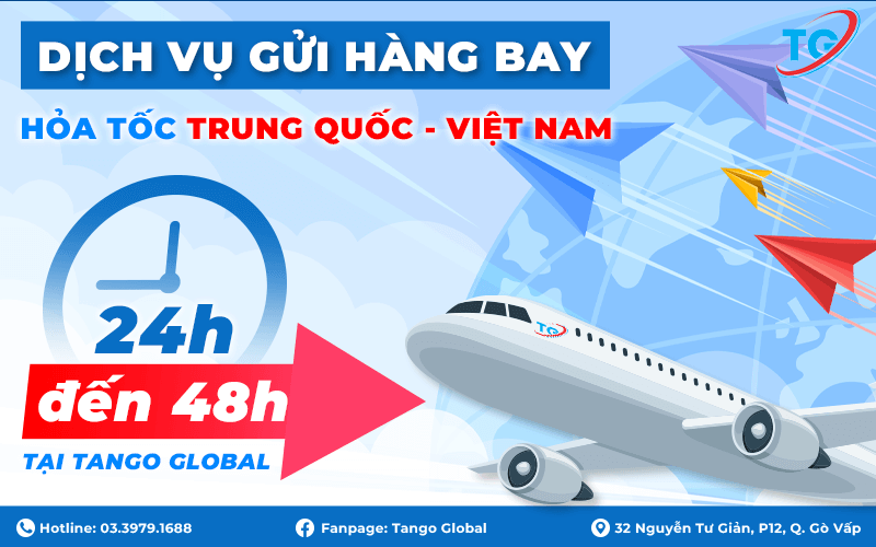 Dịch vụ gửi hàng bay hỏa tốc Trung Quốc - Việt Nam 24-48 tiếng