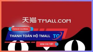  Thanh toán hộ Tmall - Hướng dẫn toàn diện cho người mới