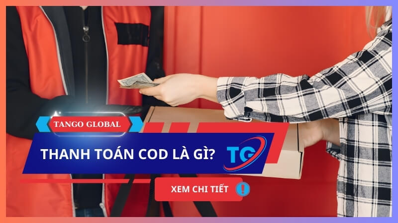 Thanh toán COD là gì? Hướng dẫn cho người mới